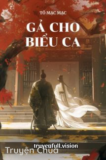 Gả Cho Biểu Ca – Tô Mạc Mạc