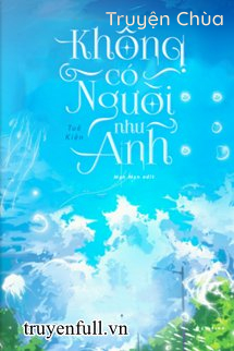 Không Có Người Như Anh