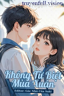 Không Từ Biệt Mùa Xuân – Bán Chi Tê Mộc