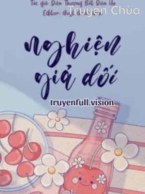 Nghiện Giả Dối – Điện Thượng Bất Điện Hạ