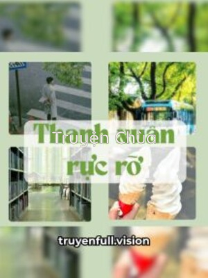 Thanh Xuân Rực Rỡ – Tinh Hà Dao Ký