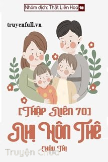 [Thập Niên 70] Nhị Hôn Thê