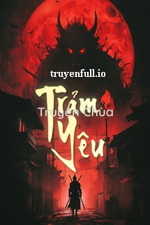 Trảm Yêu – Ma Lạt Bạch Thái