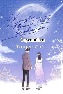 Xuyên Thành Vị Hôn Thê Bị Phá Sản